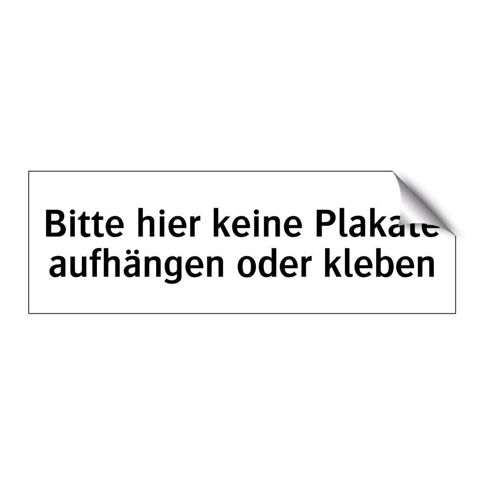 Bitte hier keine Plakate aufhängen oder kleben