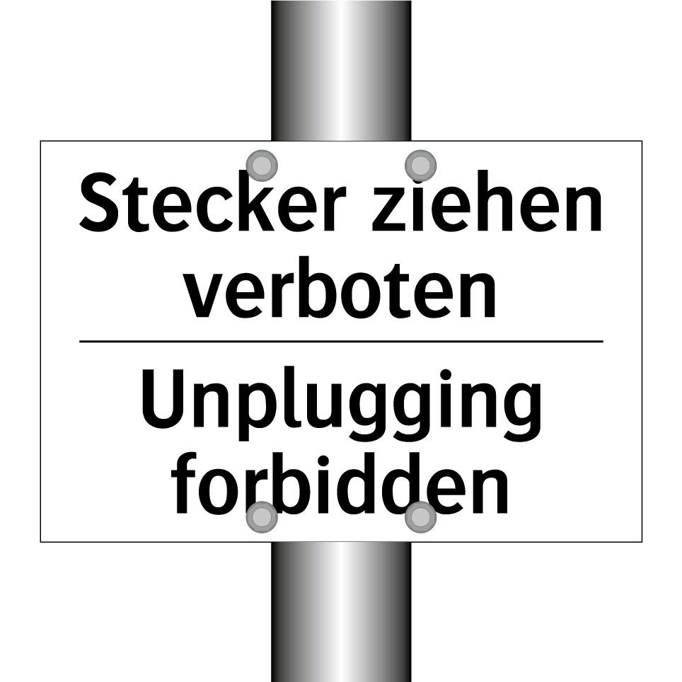 Stecker ziehen verboten - Unplugging forbidden