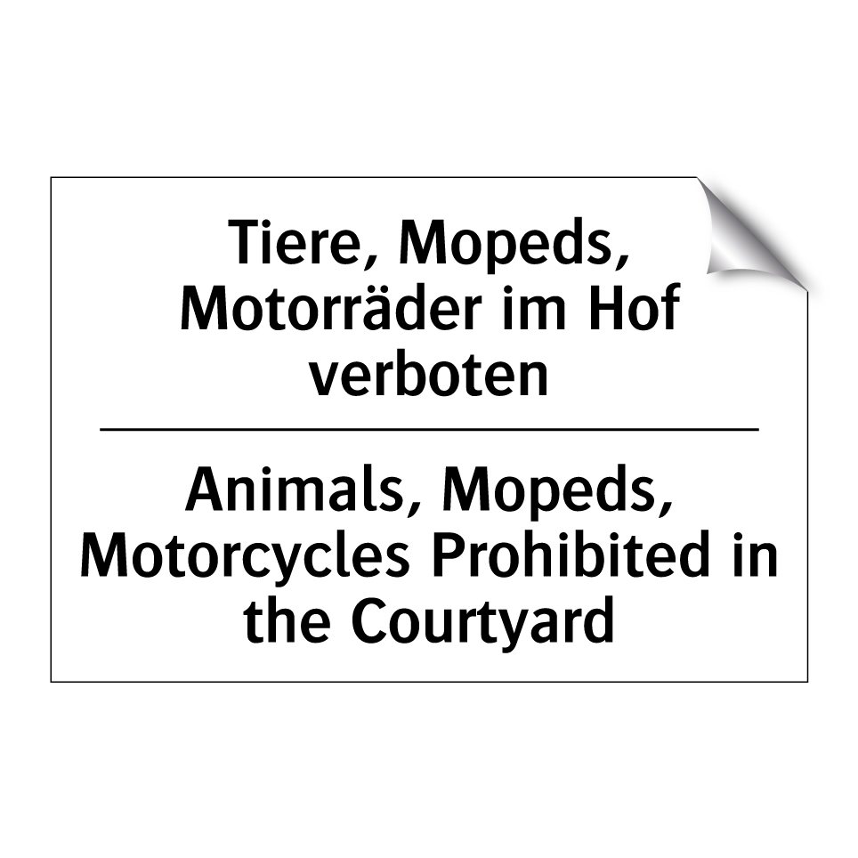 Tiere, Mopeds, Motorräder im Hof /.../ - Animals, Mopeds, Motorcycles Prohibited /.../