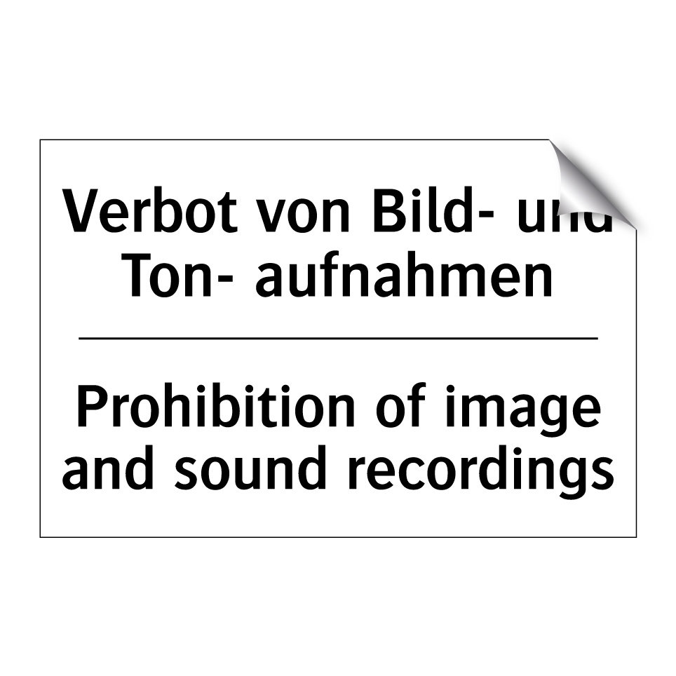 Verbot von Bild- und Ton- aufnahmen/.../ - Prohibition of image and sound /.../