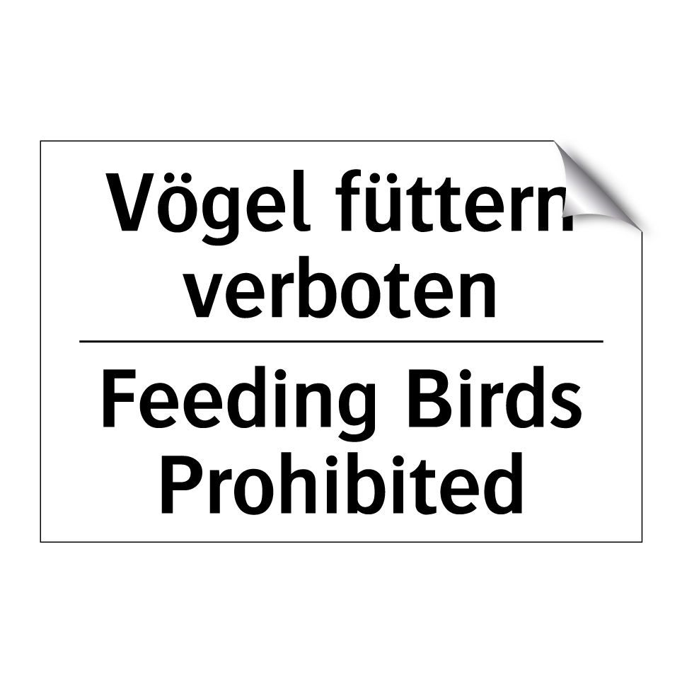 Vögel füttern verboten - Feeding Birds Prohibited