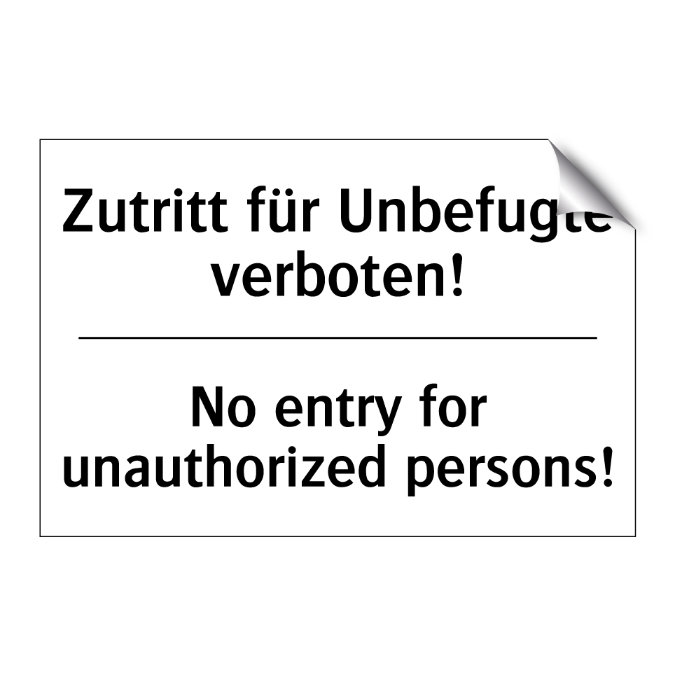 Zutritt für Unbefugte verboten!/.../ - No entry for unauthorized persons!/.../