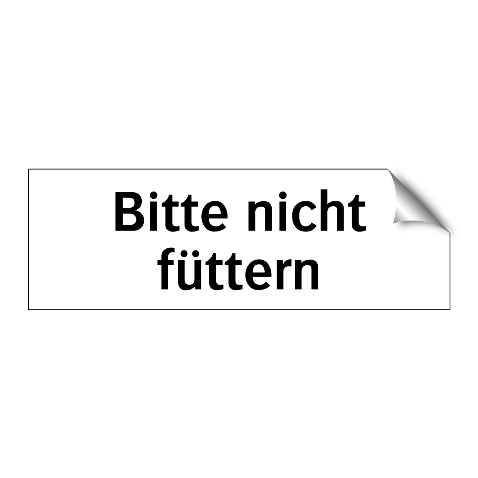 Bitte nicht füttern