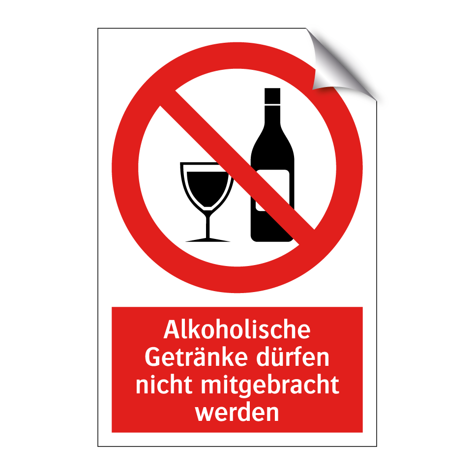 Alkoholische Getränke dürfen nicht mitgebracht werden