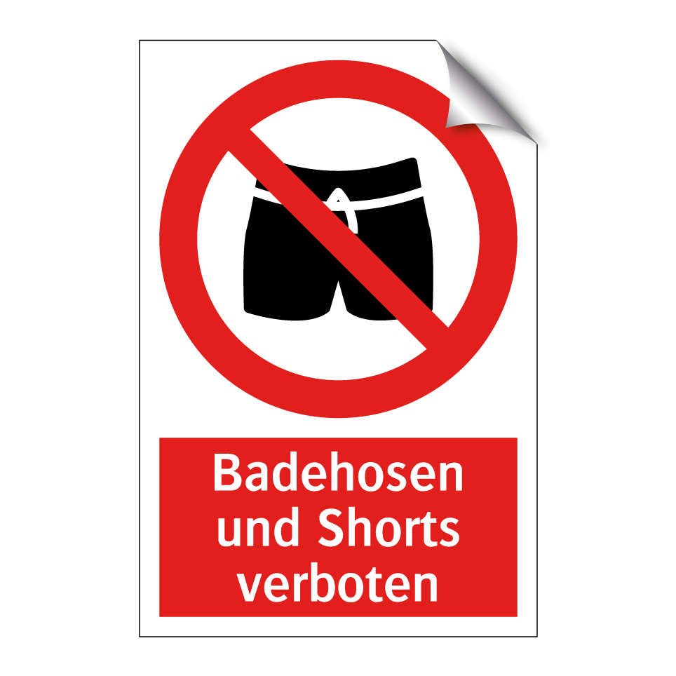 Badehosen und Shorts verboten