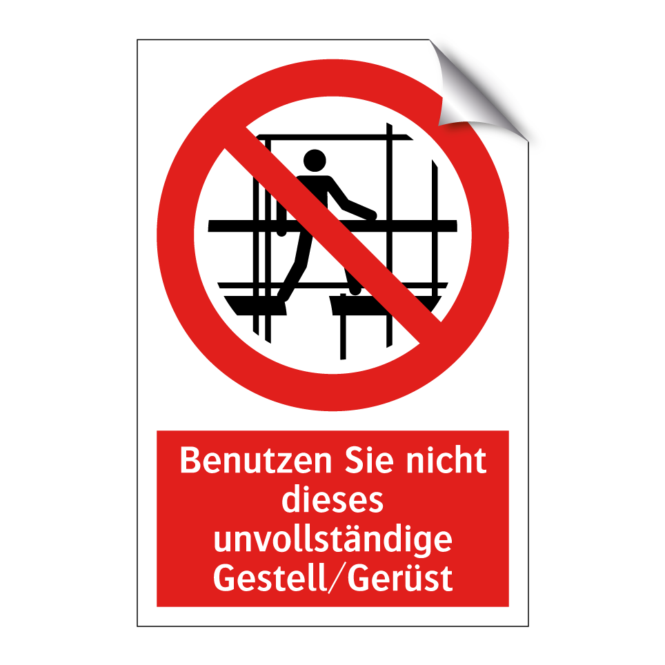 Benutzen Sie nicht dieses unvollständige Gestell/Gerüst