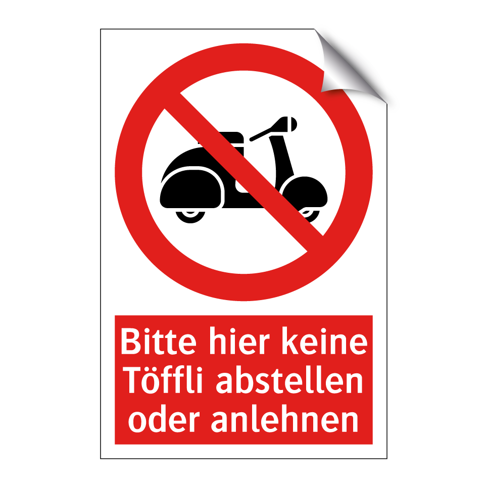Bitte hier keine Töffli abstellen oder anlehnen