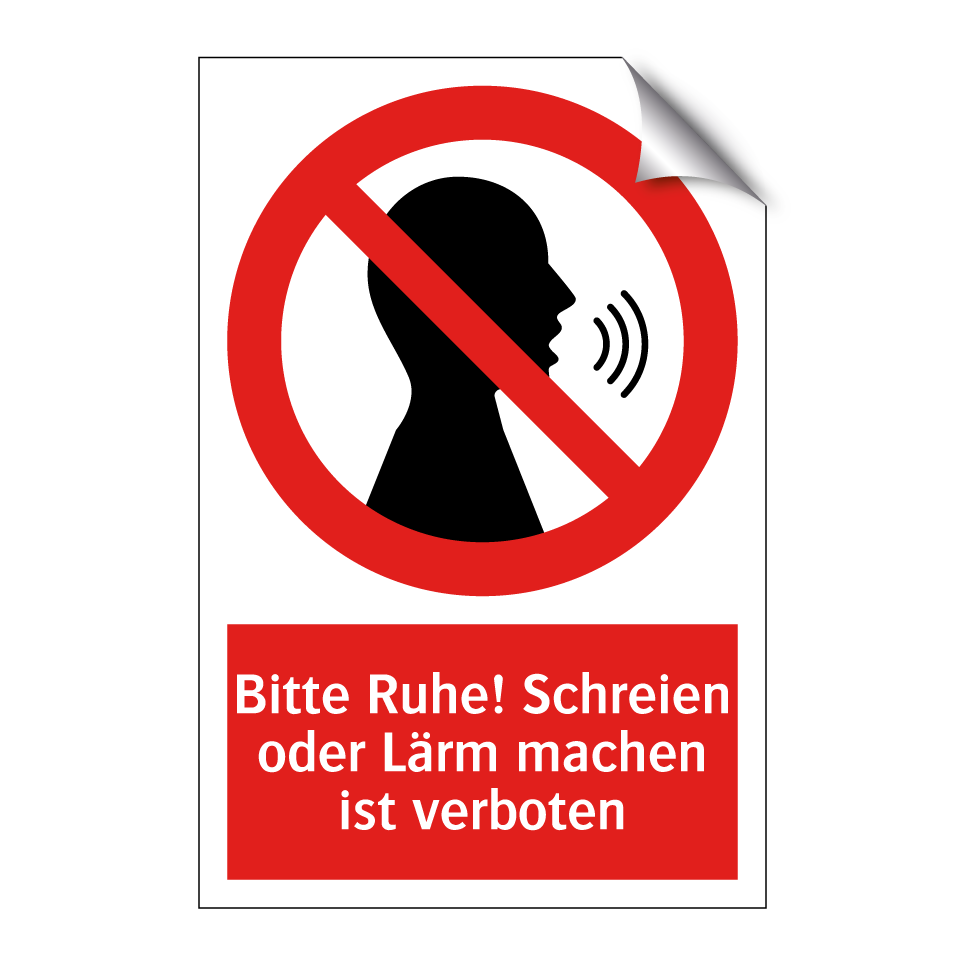 Bitte Ruhe! Schreien oder Lärm machen ist verboten