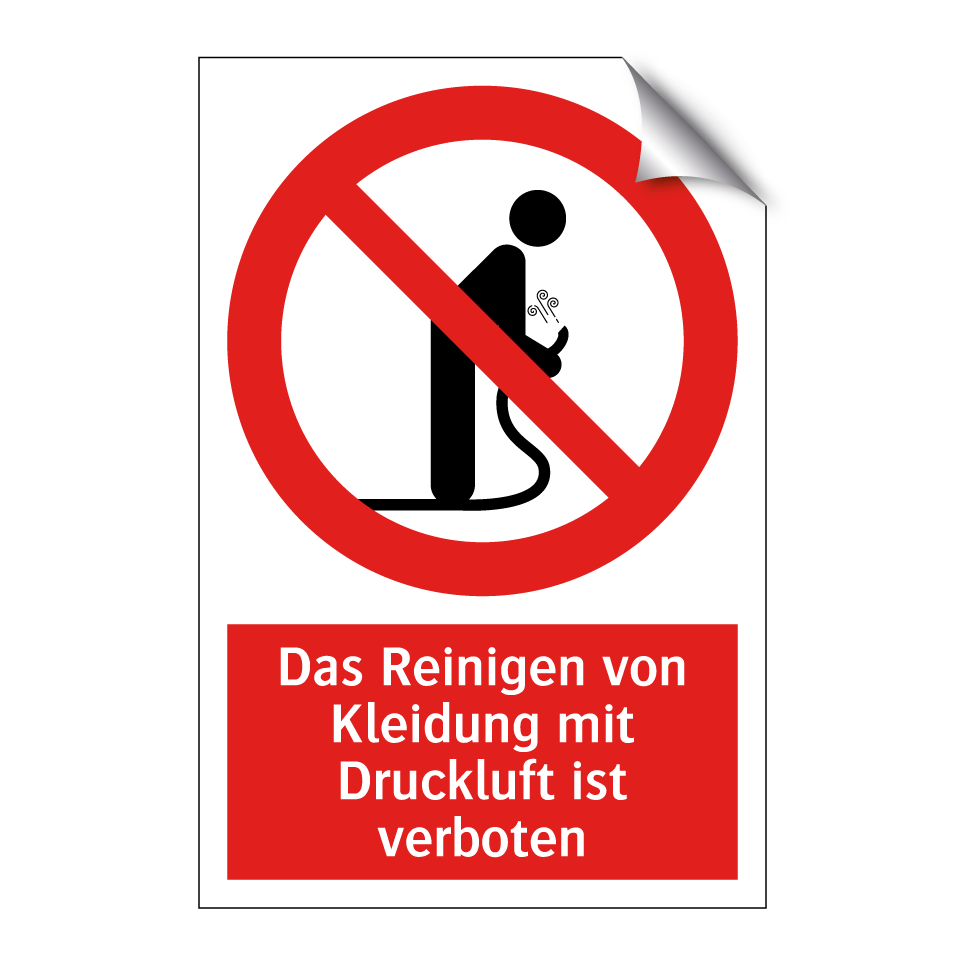Das Reinigen von Kleidung mit Druckluft ist verboten