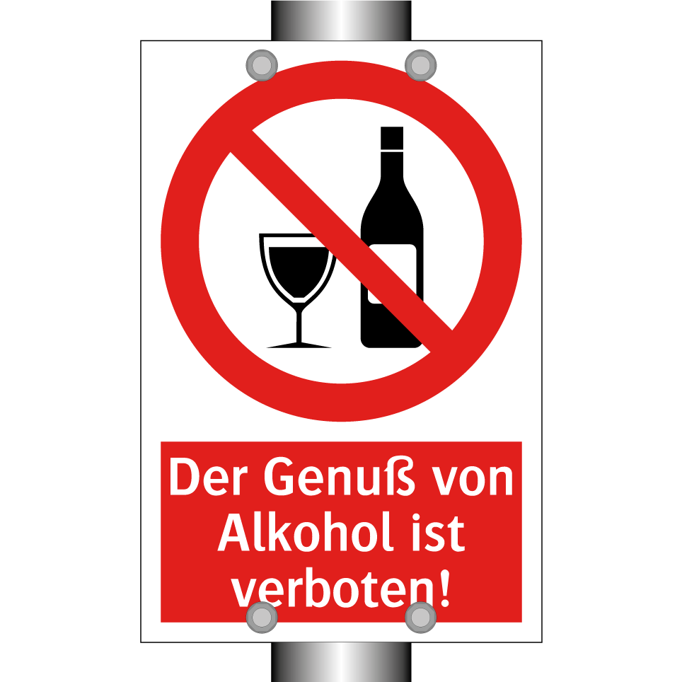 Der Genuß von Alkohol ist verboten!