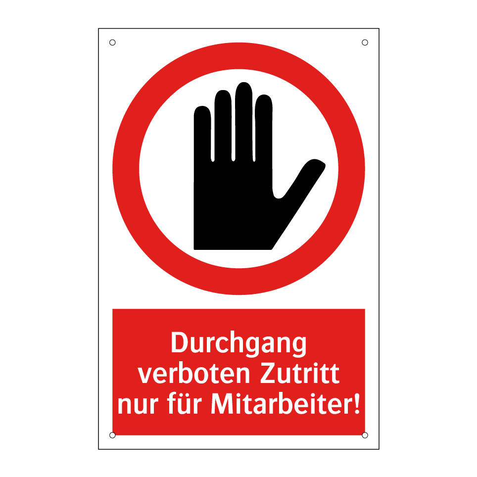 Durchgang verboten Zutritt nur für Mitarbeiter!