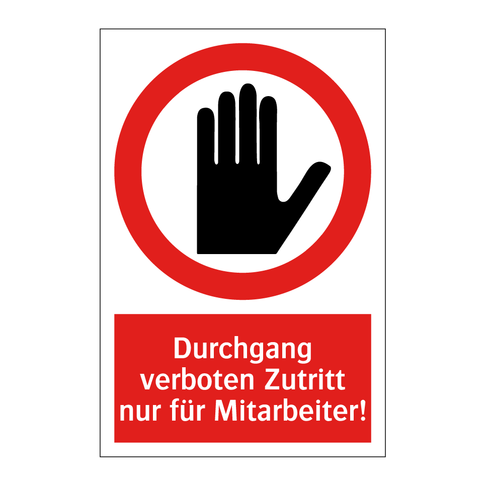 Durchgang verboten Zutritt nur für Mitarbeiter!