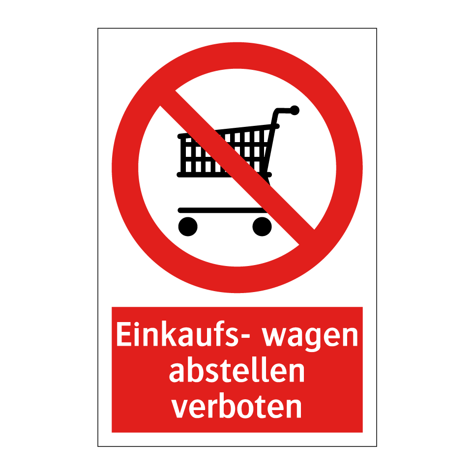 Einkaufs- wagen abstellen verboten