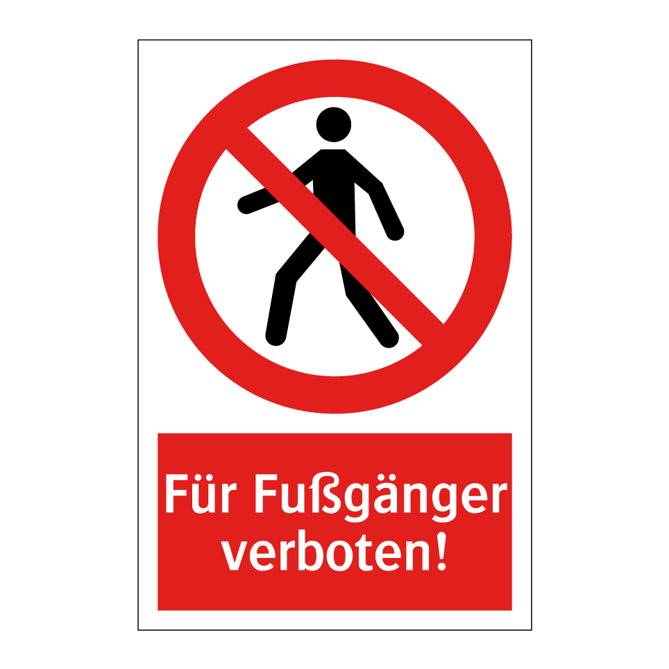 Für Fußgänger verboten!