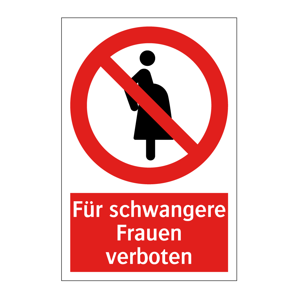 Für schwangere Frauen verboten
