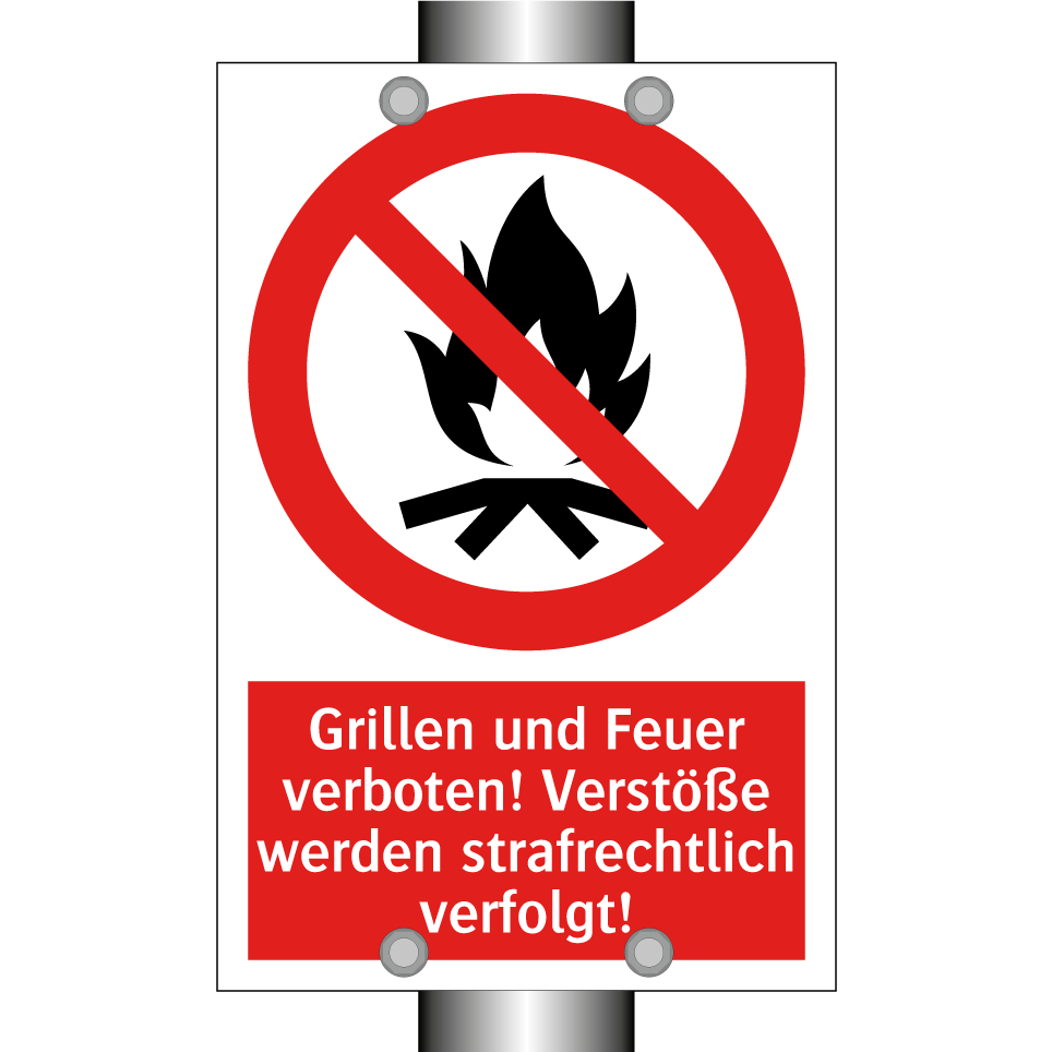 Grillen und Feuer verboten! Verstöße werden strafrechtlich verfolgt!