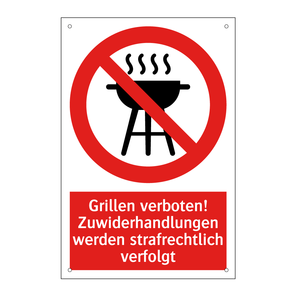 Grillen verboten! Zuwiderhandlungen werden strafrechtlich verfolgt