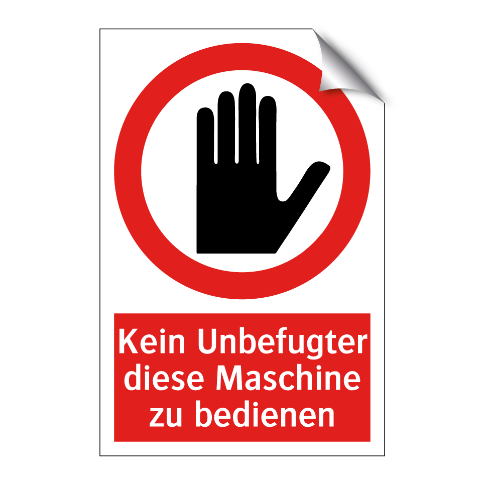 Kein Unbefugter diese Maschine zu bedienen