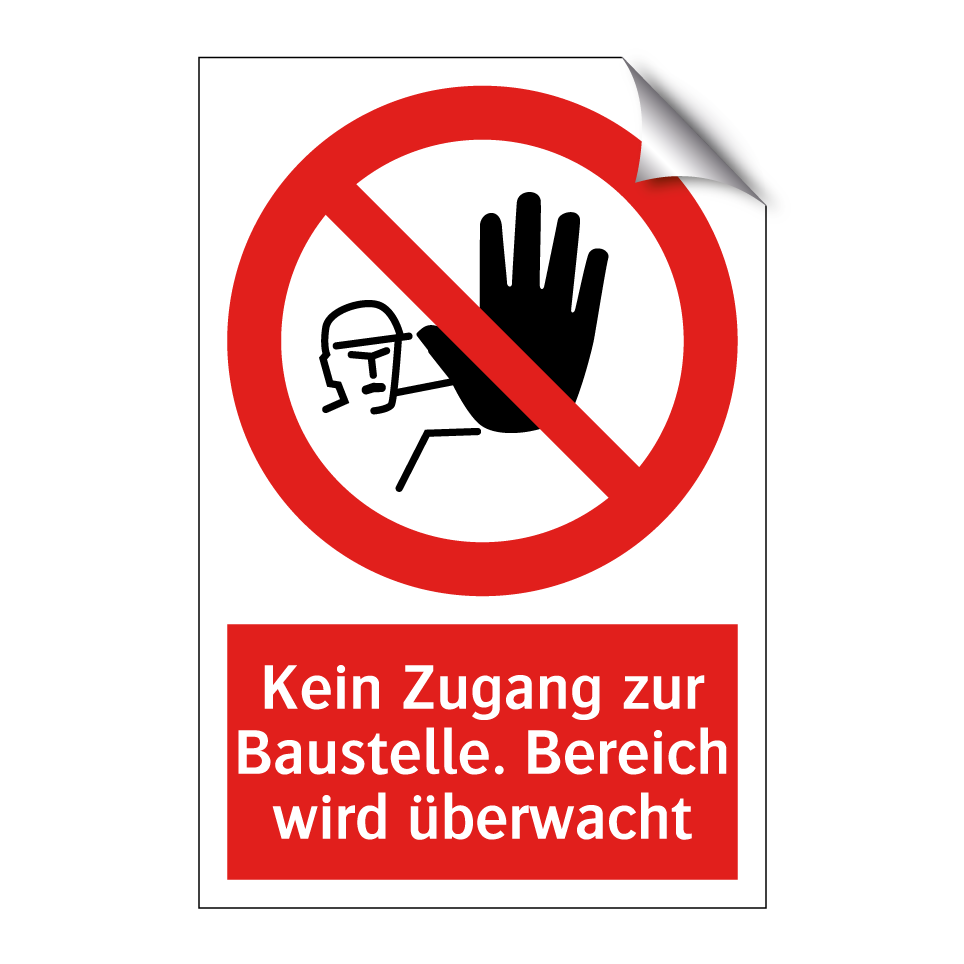 Kein Zugang zur Baustelle. Bereich wird überwacht