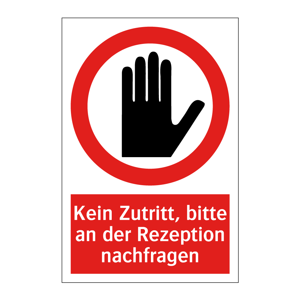 Kein Zutritt, bitte an der Rezeption nachfragen