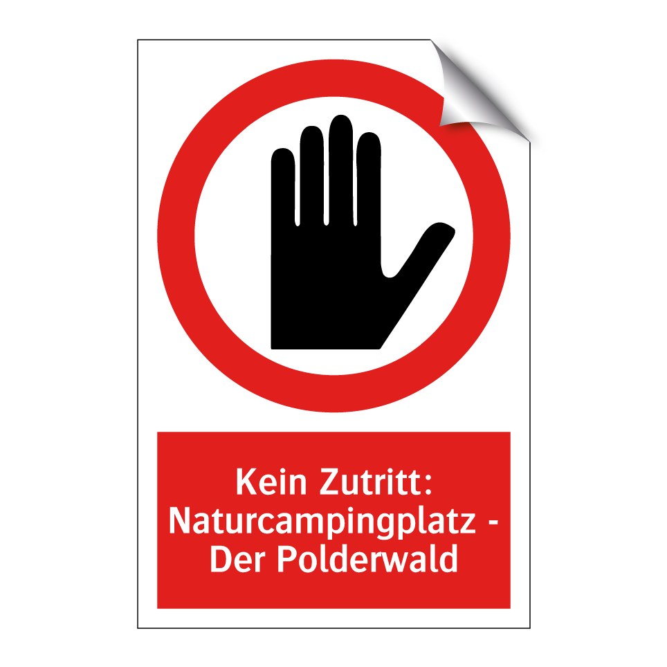 Kein Zutritt: Naturcampingplatz - Der Polderwald