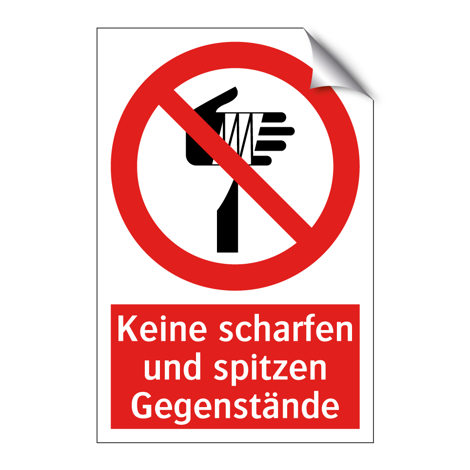Keine scharfen und spitzen Gegenstände