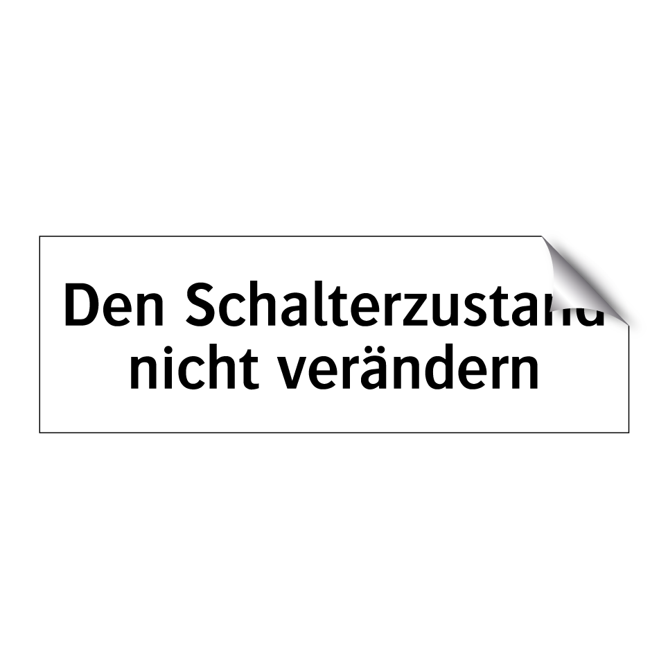 Den Schalterzustand nicht verändern