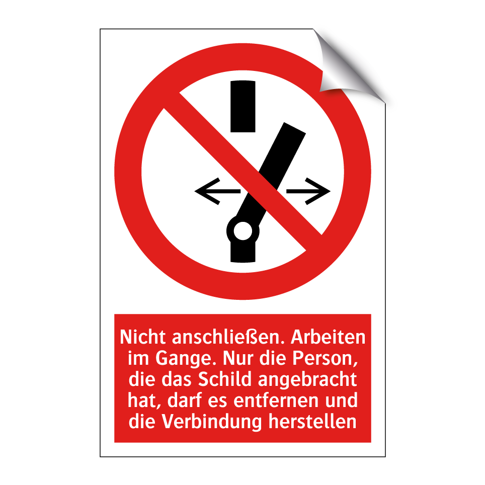Nicht anschließen. Arbeiten im Gange. Nur die Person, die das Schild angebracht hat, darf es entfernen und die Verbindung herstellen