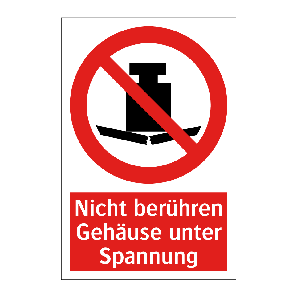 Nicht berühren Gehäuse unter Spannung