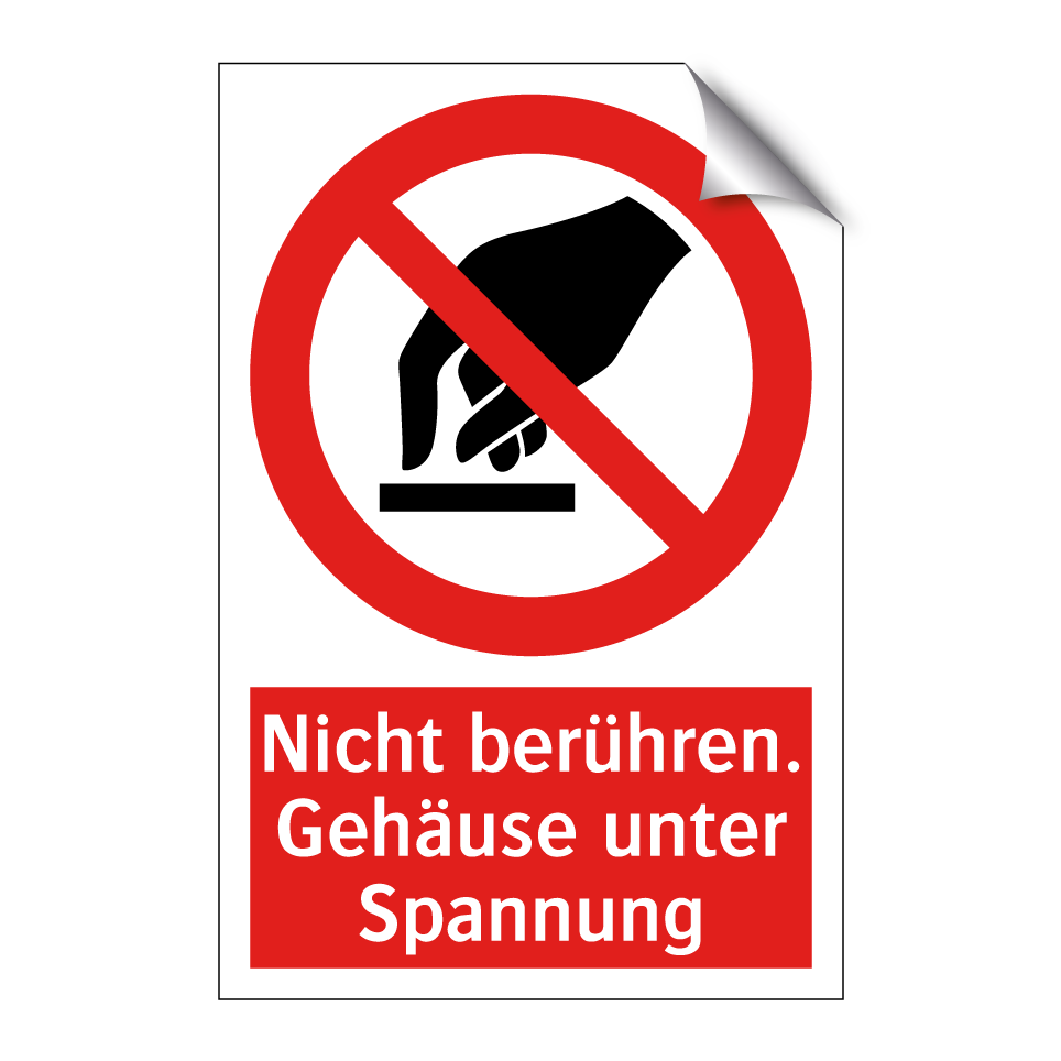 Nicht berühren. Gehäuse unter Spannung