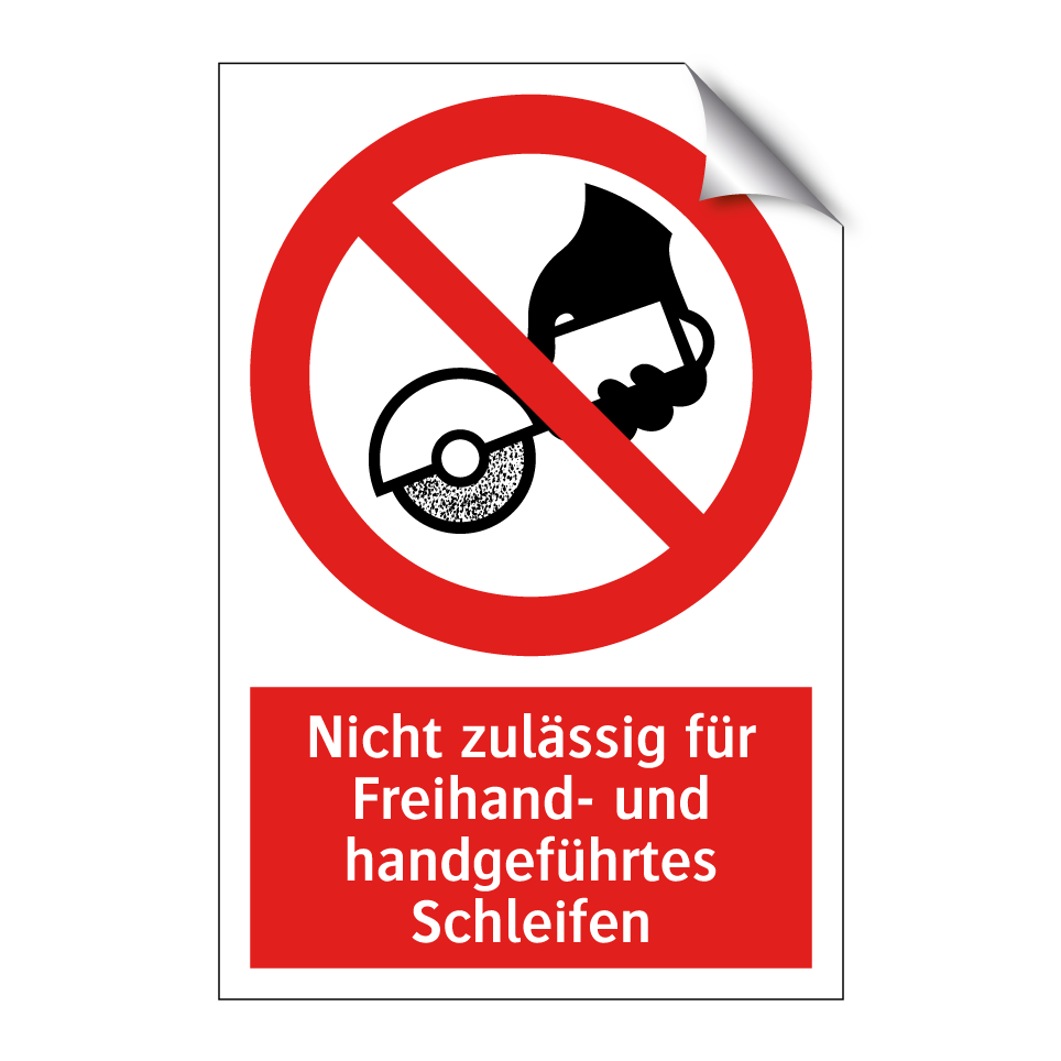 Nicht zulässig für Freihand- und handgeführtes Schleifen
