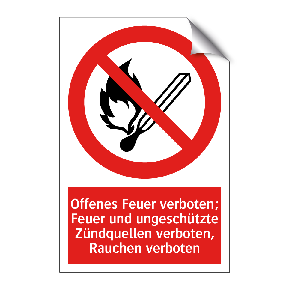Offenes Feuer verboten; Feuer und ungeschützte Zündquellen verboten, Rauchen verboten