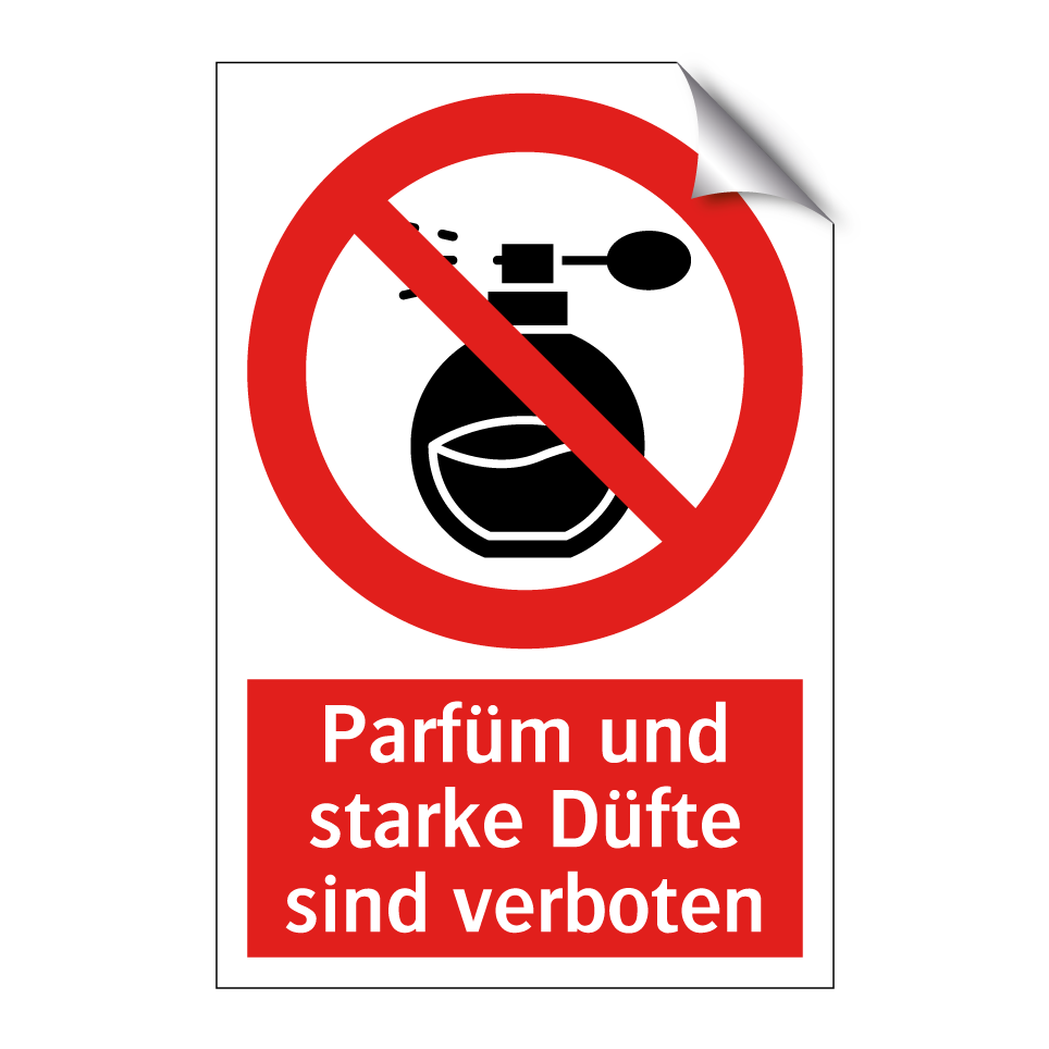 Parfüm und starke Düfte sind verboten