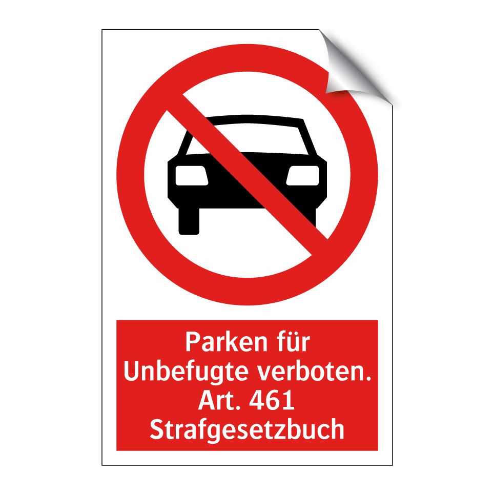 Parken für Unbefugte verboten. Art. 461 Strafgesetzbuch