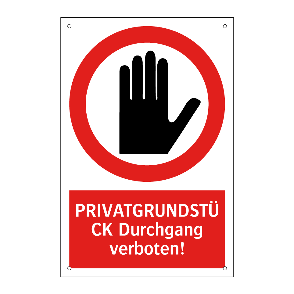PRIVATGRUNDSTÜCK Durchgang verboten!