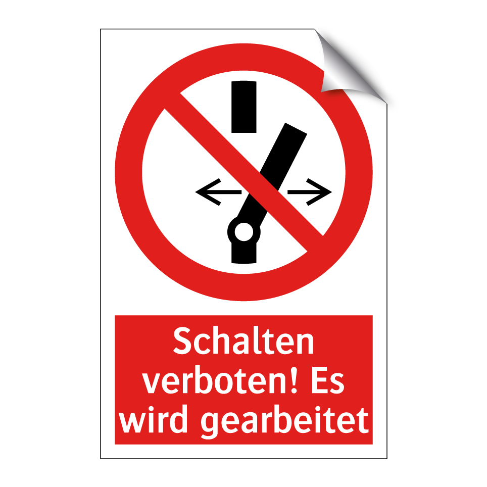 Schalten verboten! Es wird gearbeitet