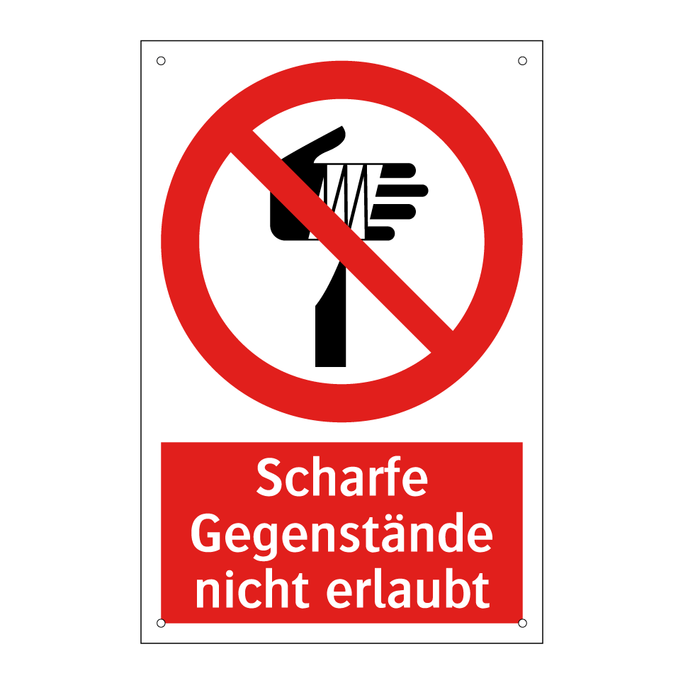 Scharfe Gegenstände nicht erlaubt