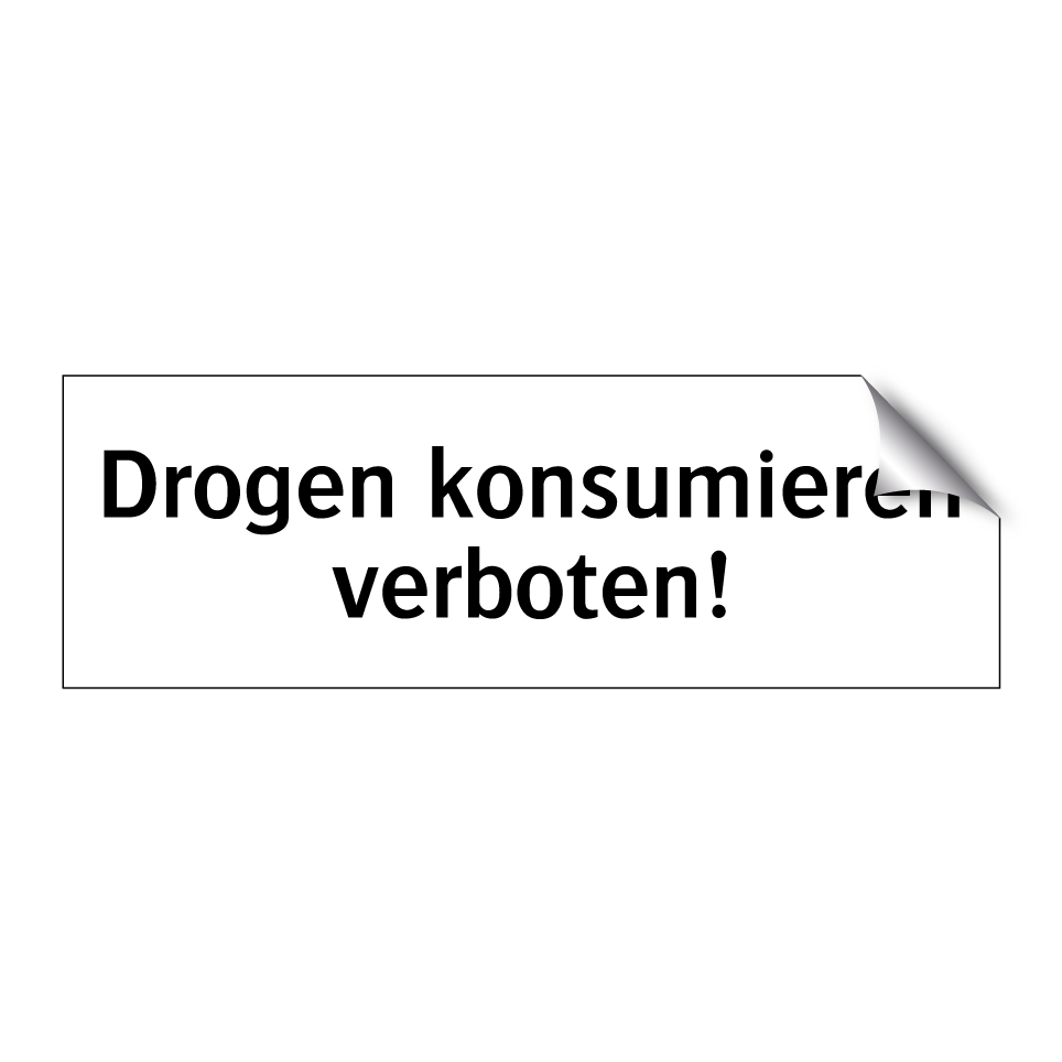Drogen konsumieren verboten!