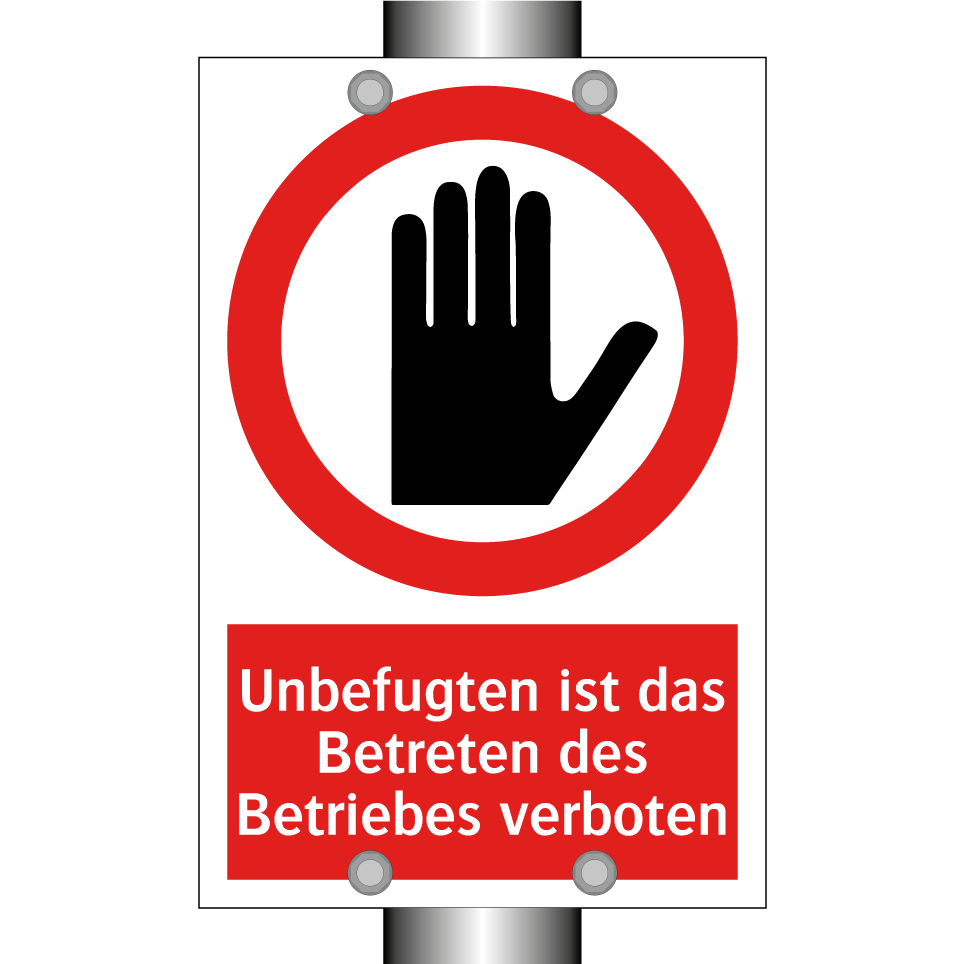 Unbefugten ist das Betreten des Betriebes verboten