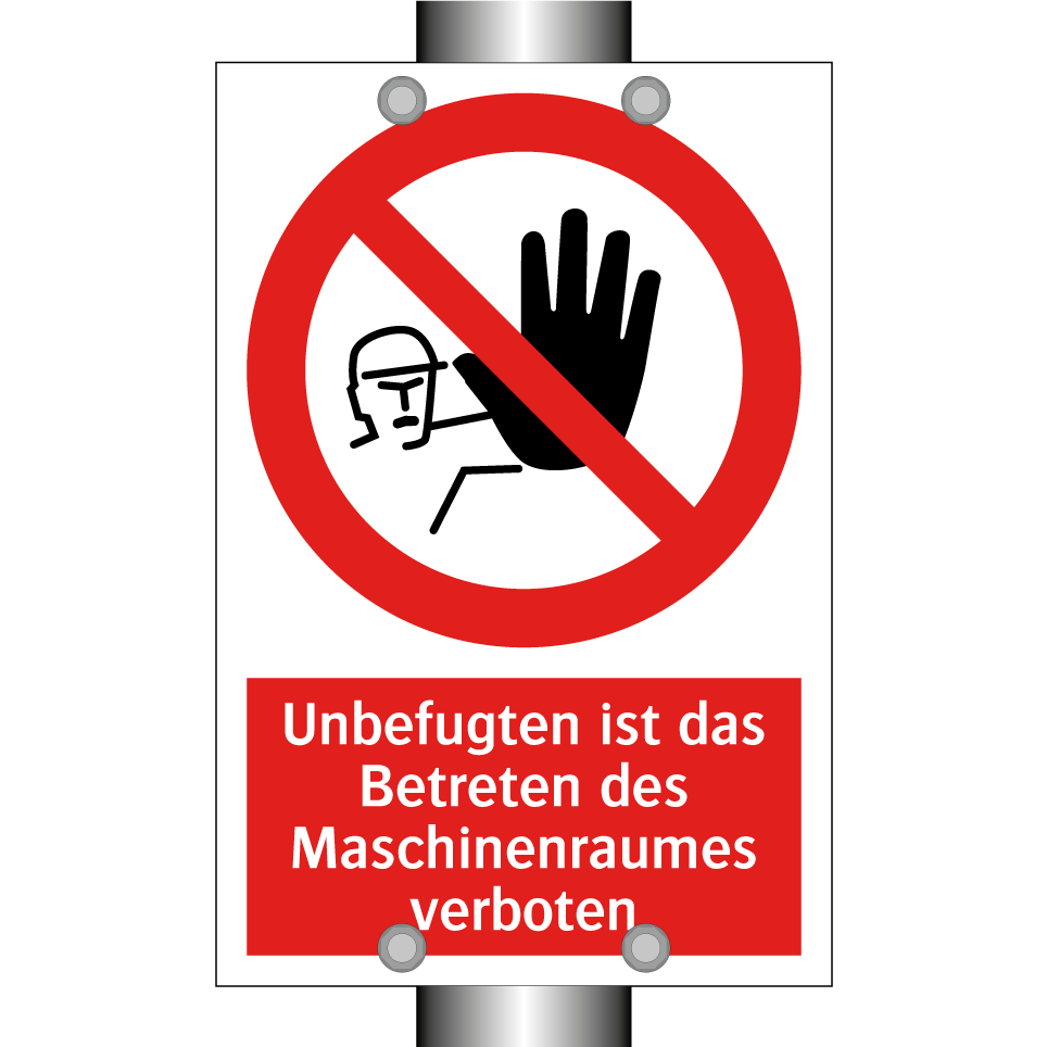 Unbefugten ist das Betreten des Maschinenraumes verboten