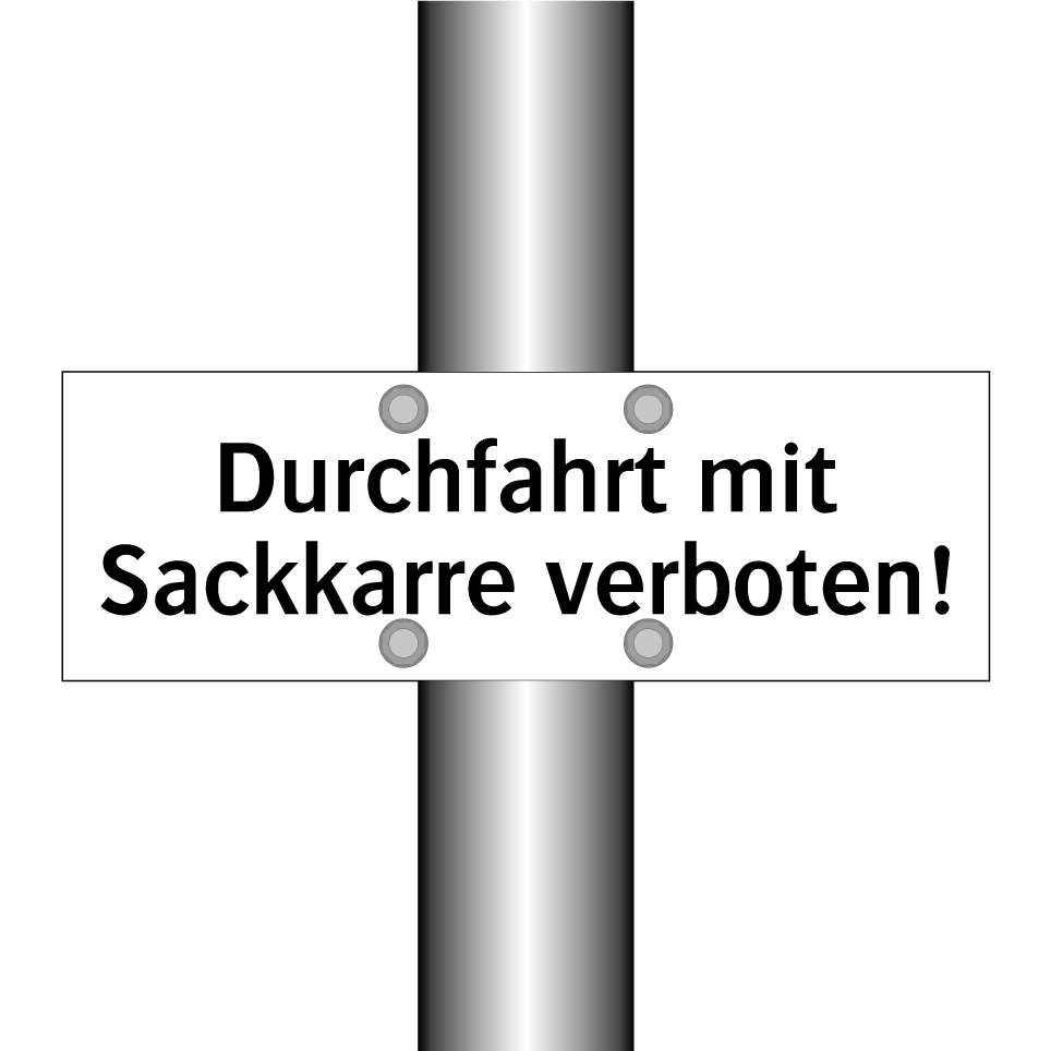 Durchfahrt mit Sackkarre verboten!