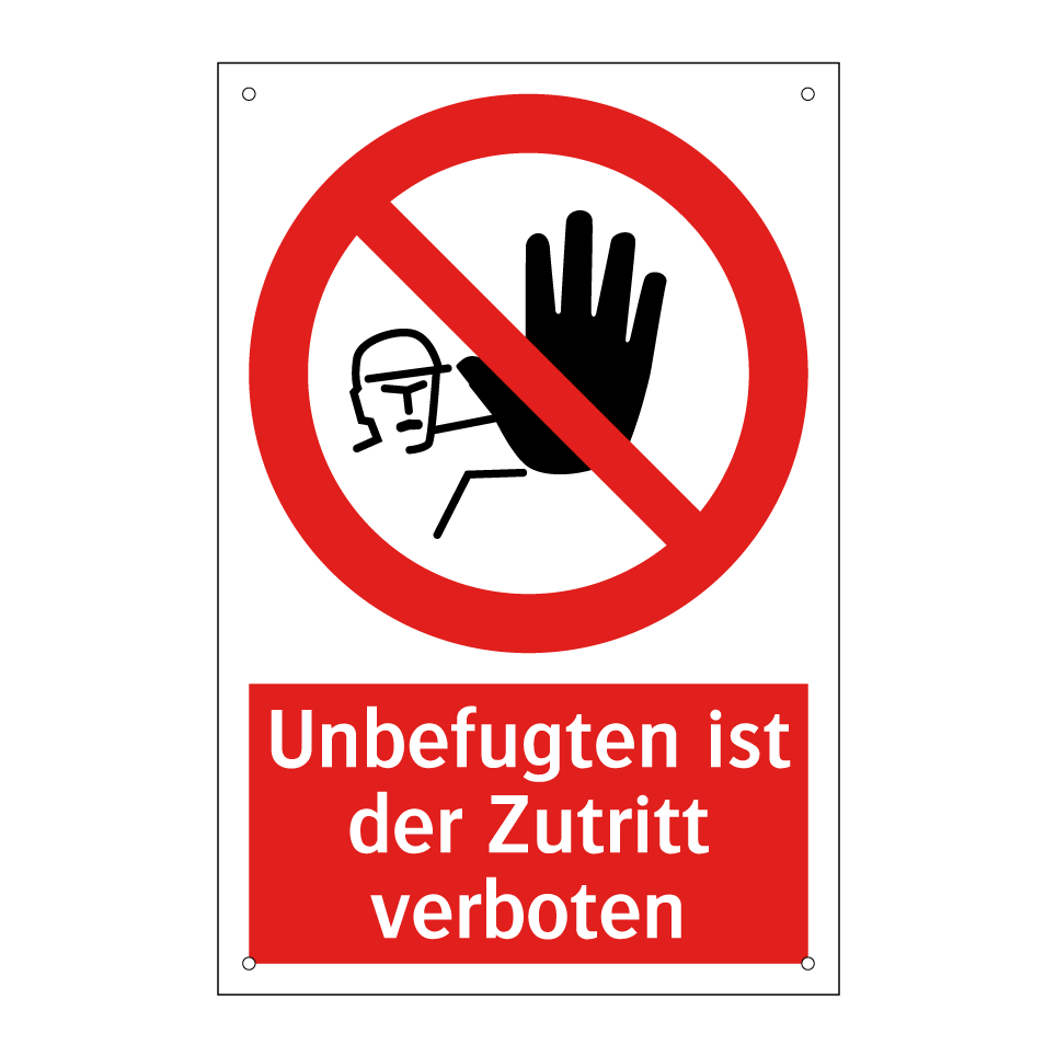Unbefugten ist der Zutritt verboten