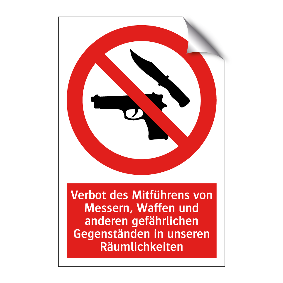 Verbot des Mitführens von Messern, Waffen und anderen gefährlichen Gegenständen in unseren Räumlichkeiten
