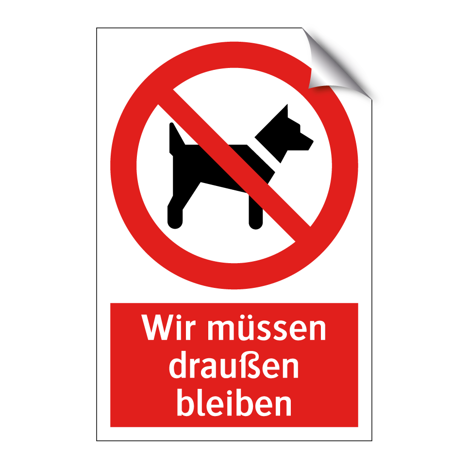 Wir müssen draußen bleiben