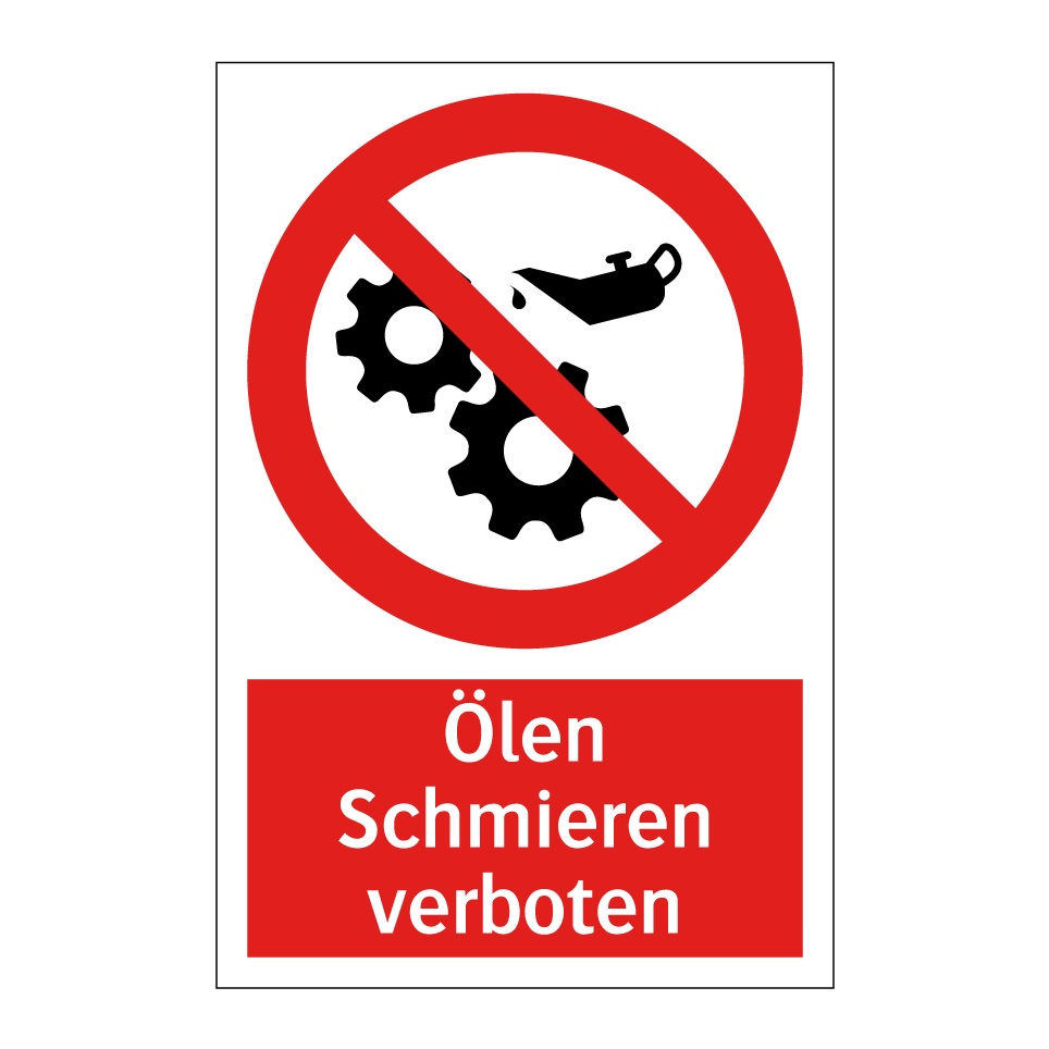 Ölen Schmieren verboten