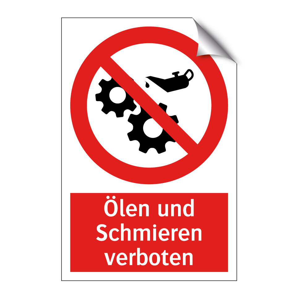 Ölen und Schmieren verboten