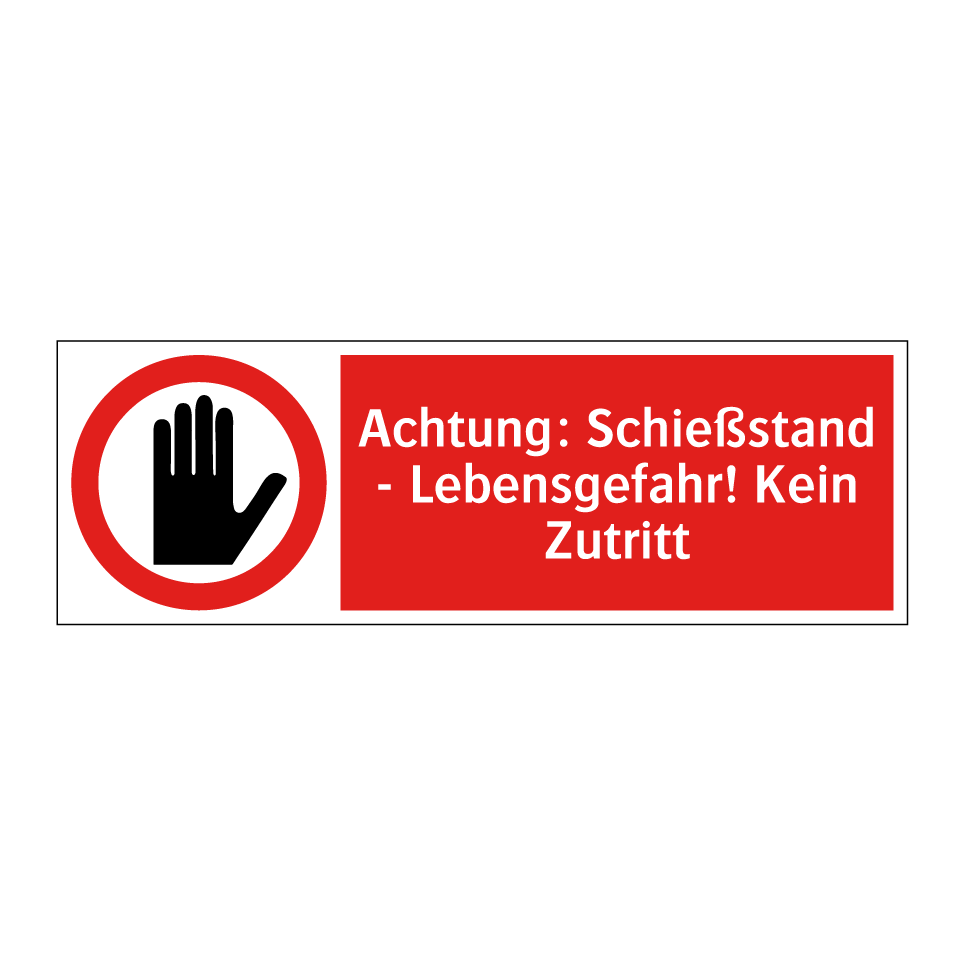 Achtung: Schießstand - Lebensgefahr! Kein Zutritt