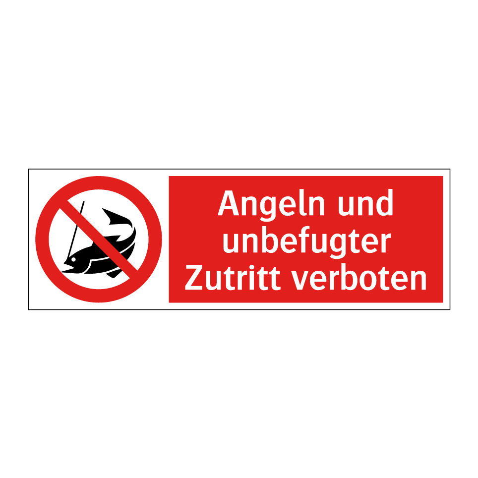 Angeln und unbefugter Zutritt verboten