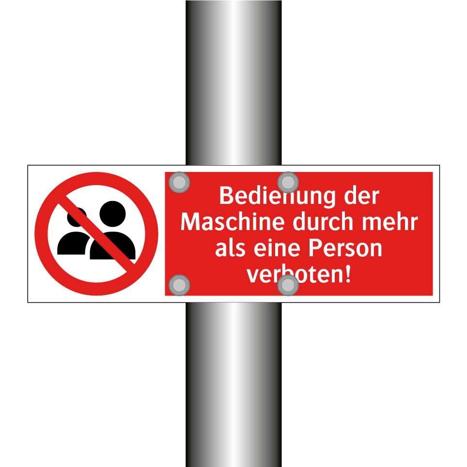 Bedienung der Maschine durch mehr als eine Person verboten!