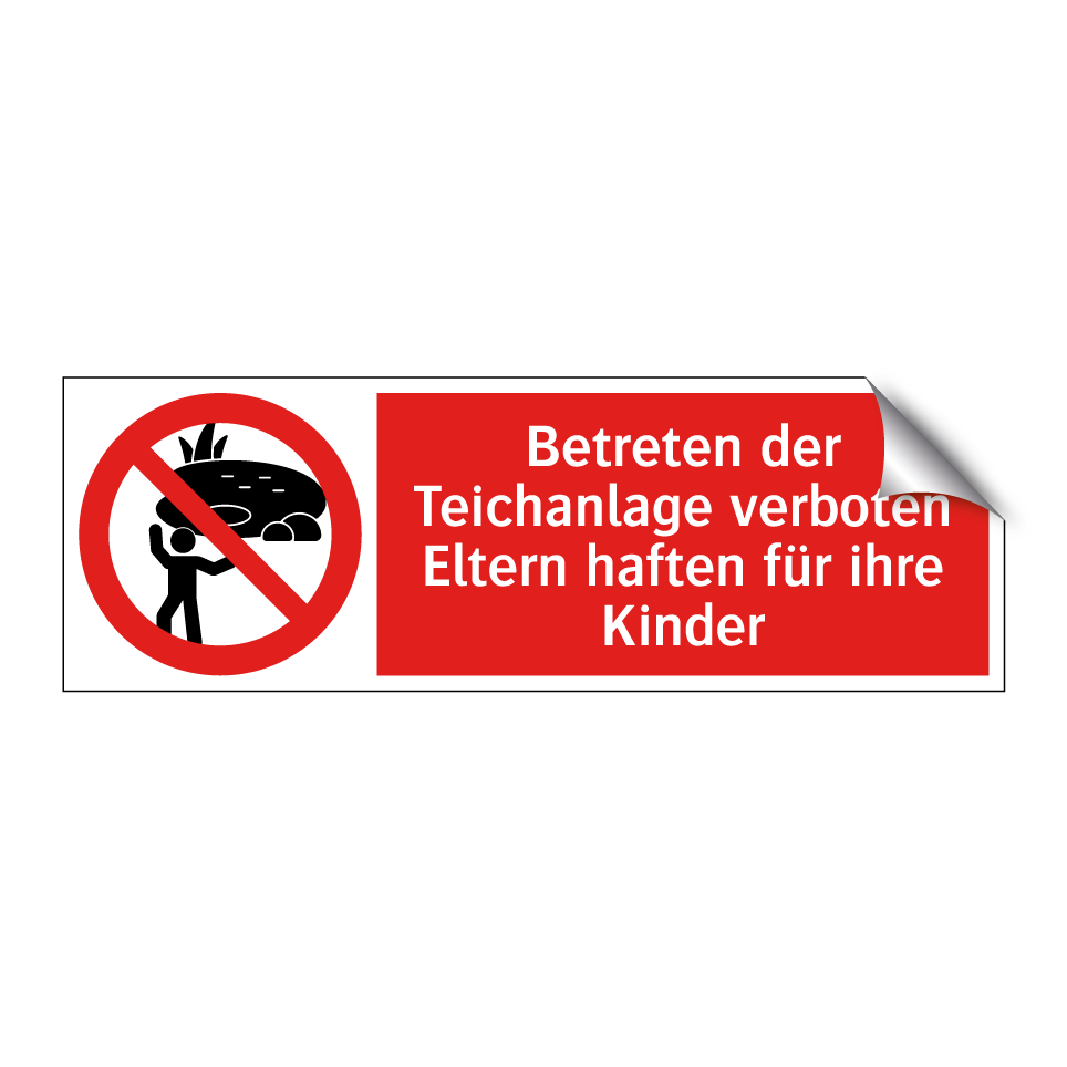 Betreten der Teichanlage verboten Eltern haften für ihre Kinder